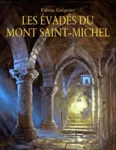 Les évadés du Mont-Saint-Michel