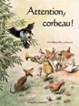 Attention, corbeau !