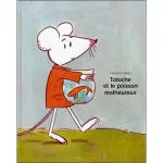 Totoche et le poisson malheureux