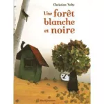 Une forêt blanche et noire