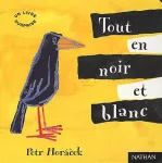 Tout en noir et blanc