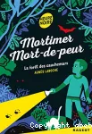 Mortimer Mort-de-peur : La forêt des cauchemars