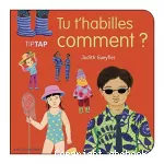 Tu t'habilles comment ?