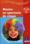 Monter un spectacle de cirque