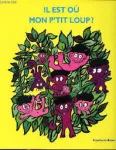 Il est où mon p'tit loup ?