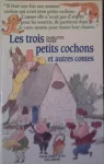 Les trois petits cochons et autres contes