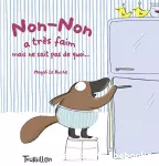 Non-Non a très faim mais ne sait pas de quoi