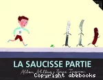 La saucisse partie