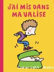 J'ai mis dans ma valise