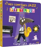Mes comptines JAZZ avec p'tit loup