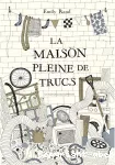 La Maison pleine de trucs