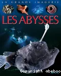 La Grande Imagerie LES ABYSSES