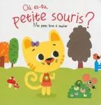Où es-tu petite souris ?