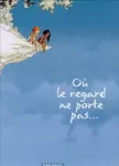 Où le regard ne porte pas
