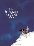 Où le regard ne porte pas