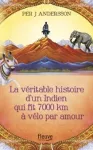 La véritable histoire d'un indien qui fit 7000 km à vélo par amour