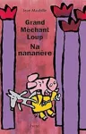 Grand méchant loup nananère