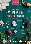Mon Noël 100 % fait maison