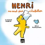 Henri ne veut pas s'habiller