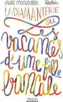 La diamanterie ou Les vacances d'un[e] fille bancale