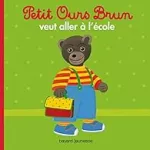Petit Ours Brun veut aller à l'école