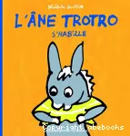 L'âne Trotro s'habille