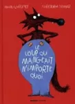 Le loup qui mangeait n importe quoi