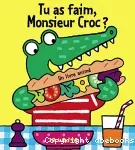 Tu as faim, monsieur Croc ?