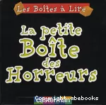 La petite boîte des horreurs