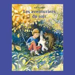 Les aventuriers du soir