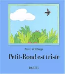 Petit-Bond est triste