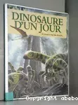 Dinosaure d'un jour
